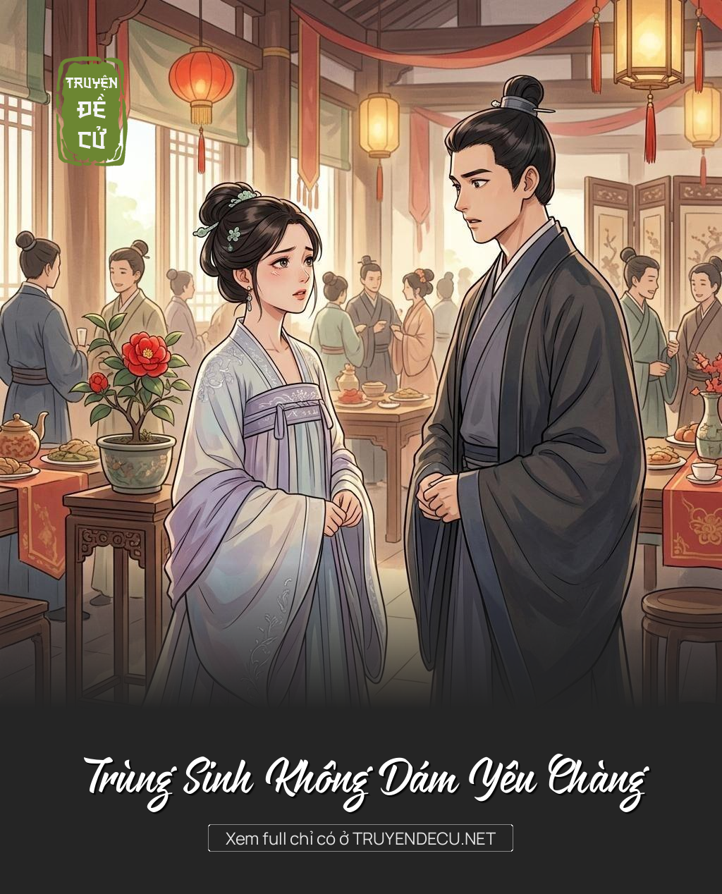 Trùng Sinh Không Dám Yêu Chàng