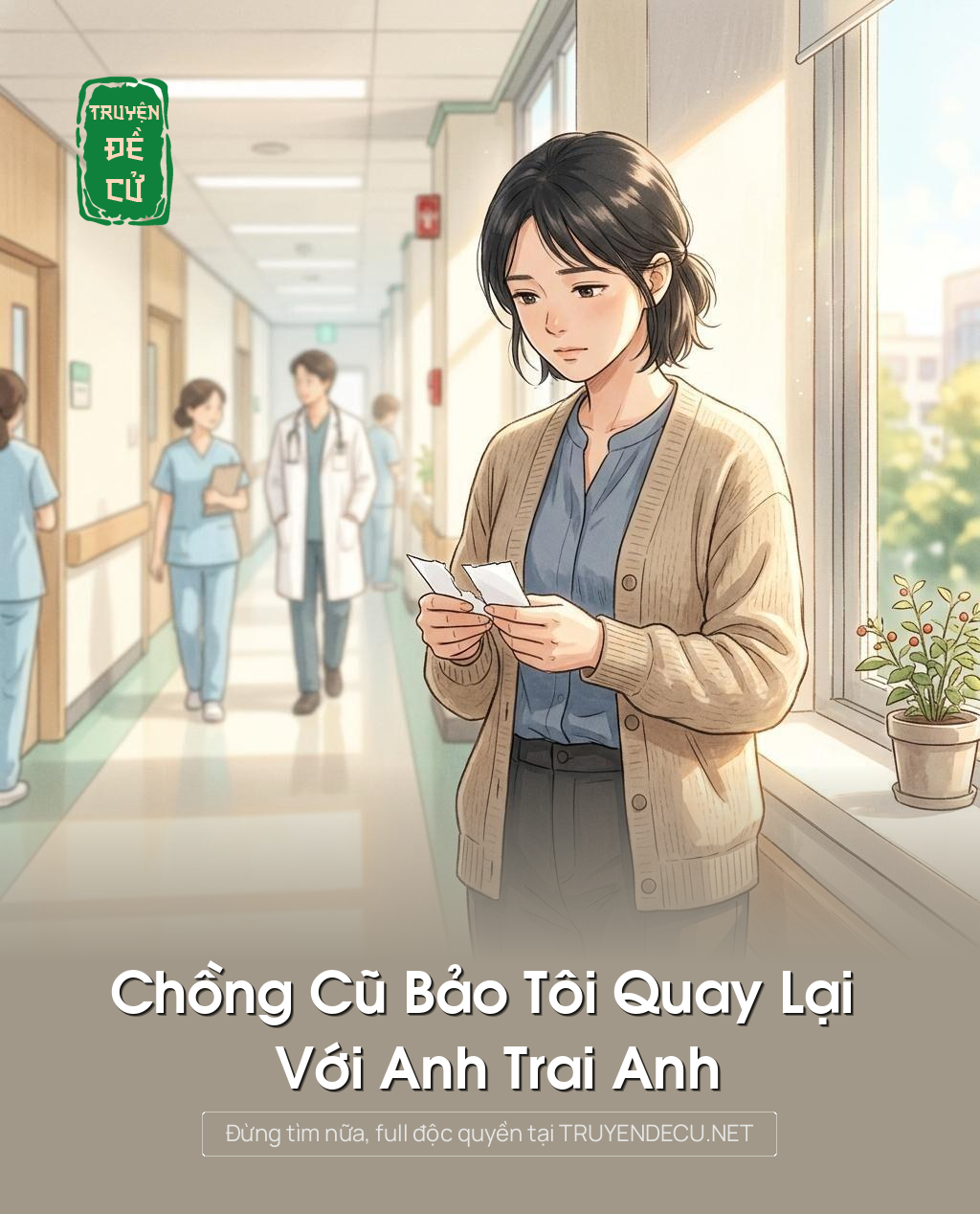 Chồng Cũ Bảo Tôi Quay Lại Với Anh Trai Anh