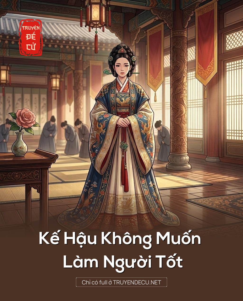 Kế Hậu Không Muốn Làm Người Tốt