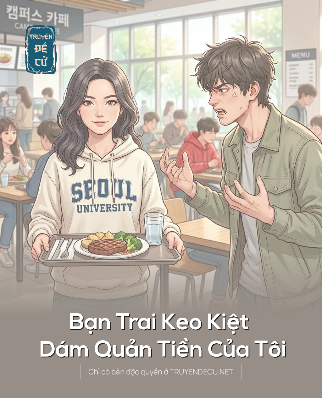 Bạn Trai Keo Kiệt Dám Quản Tiền Của Tôi