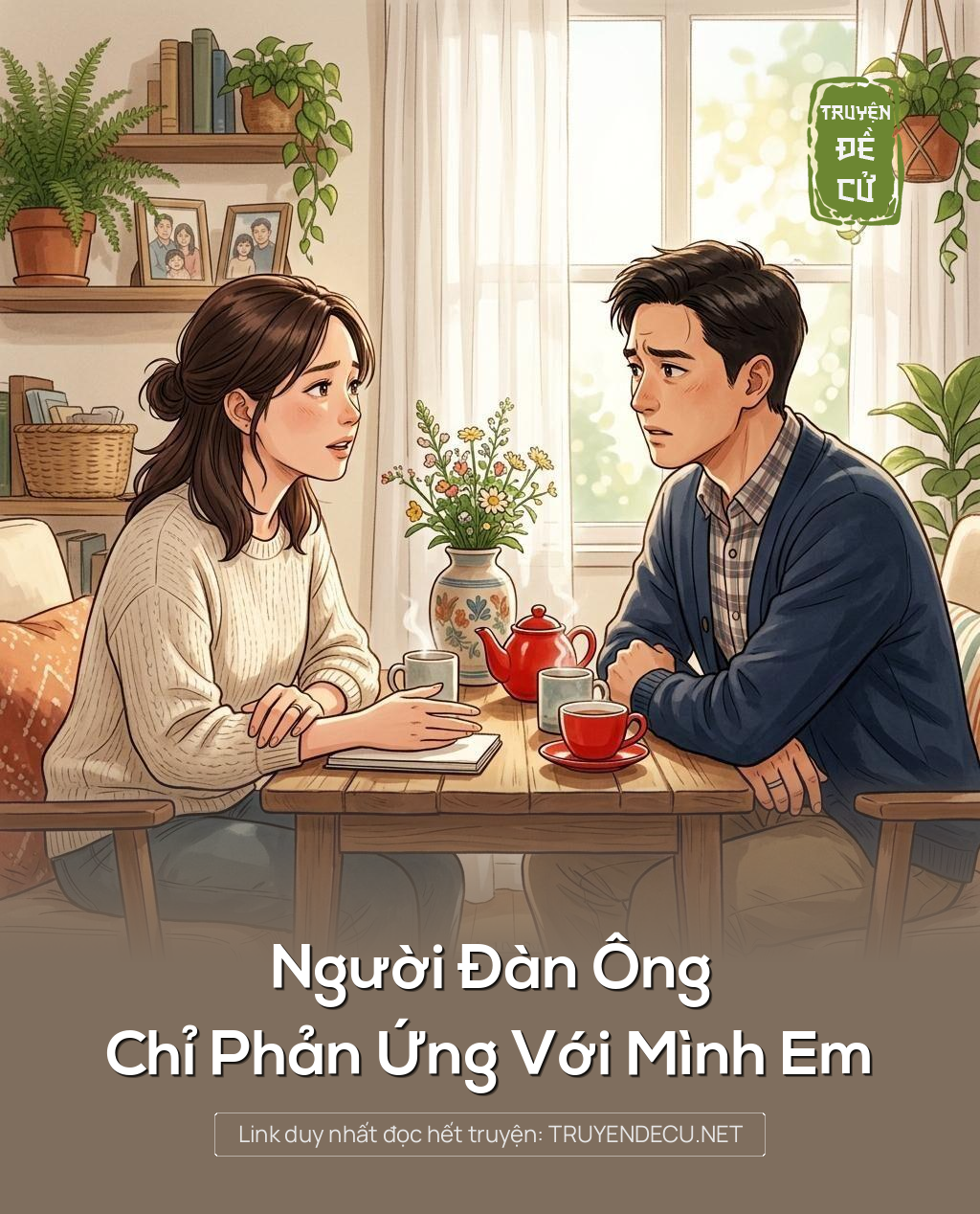 Người Đàn Ông Chỉ Phản Ứng Với Mình Em