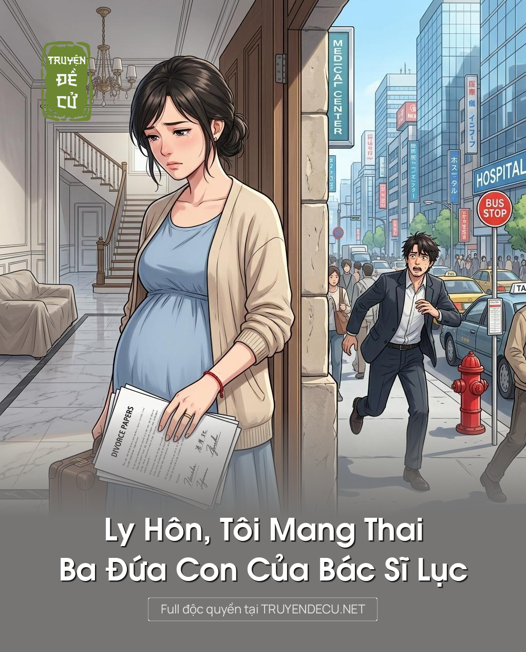 Ly Hôn, Tôi Mang Thai Ba Đứa Con Của Bác Sĩ Lục