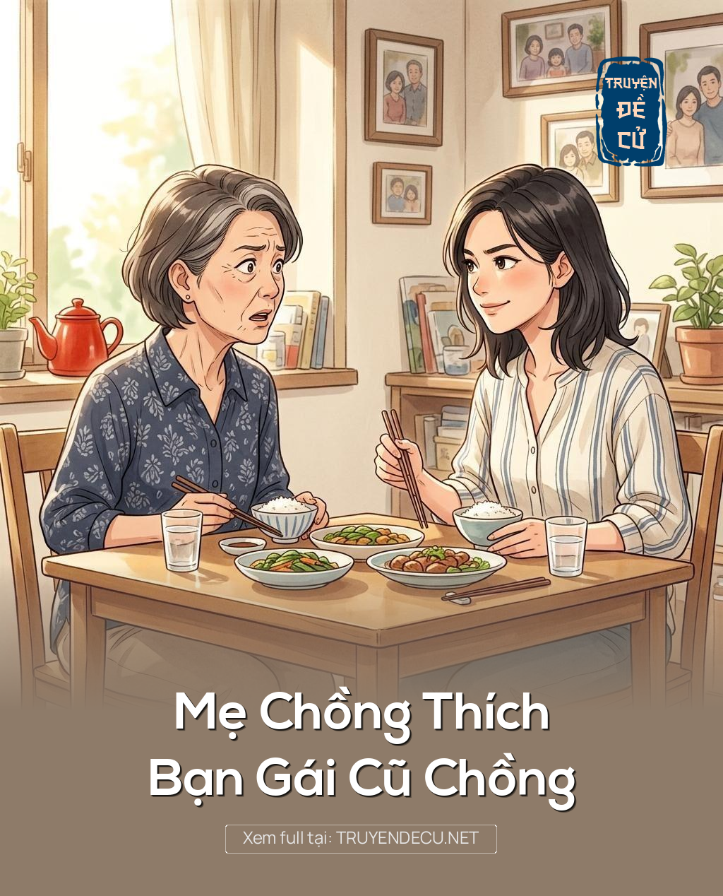 Mẹ Chồng Thích Bạn Gái Cũ Chồng