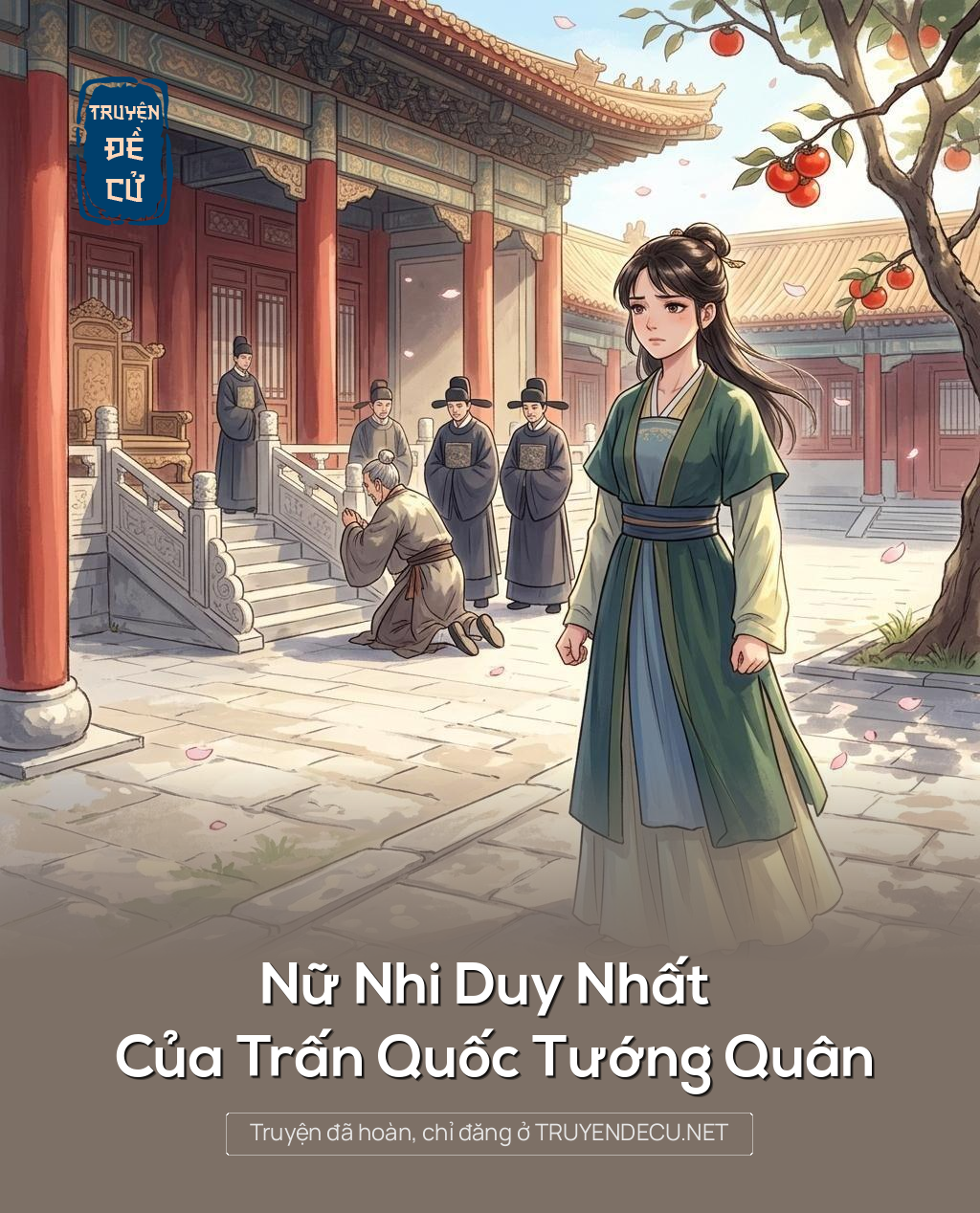 Nữ Nhi Duy Nhất Của Trấn Quốc Tướng Quân