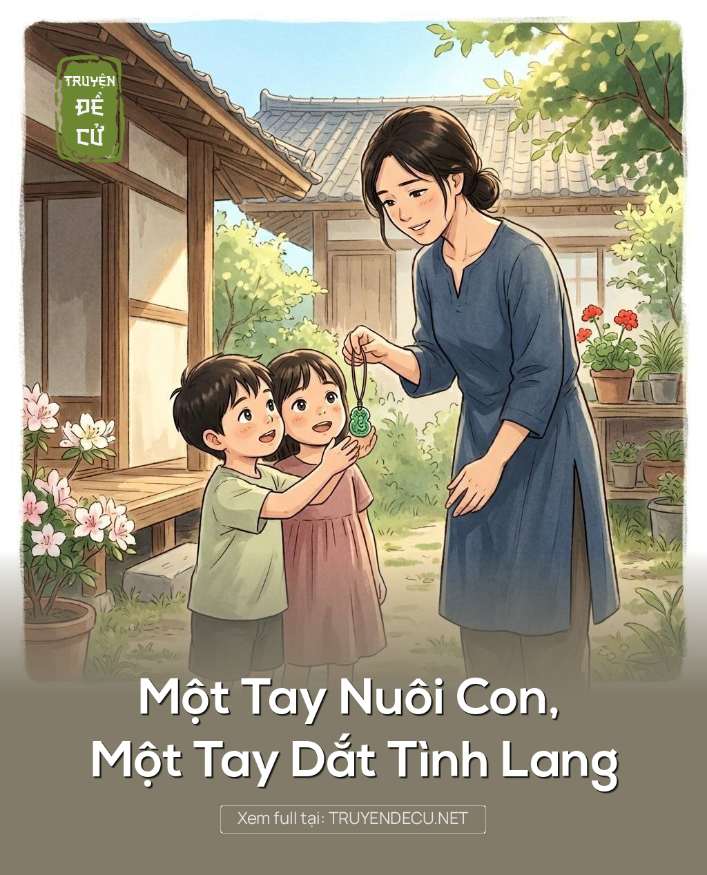 Một Tay Nuôi Con, Một Tay Dắt Tình Lang