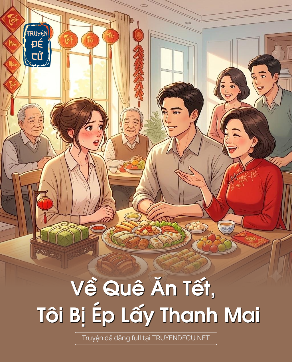 
                            Về Quê Ăn Tết, Tôi Bị Ép Lấy Thanh Mai
