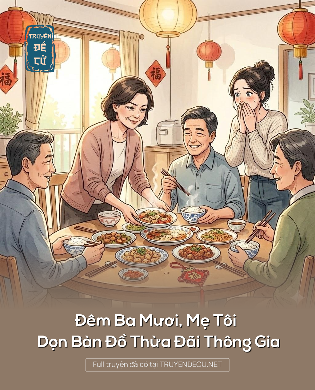
                            Đêm Ba Mươi, Mẹ Tôi Dọn Bàn Đồ Thừa Đãi Thông Gia