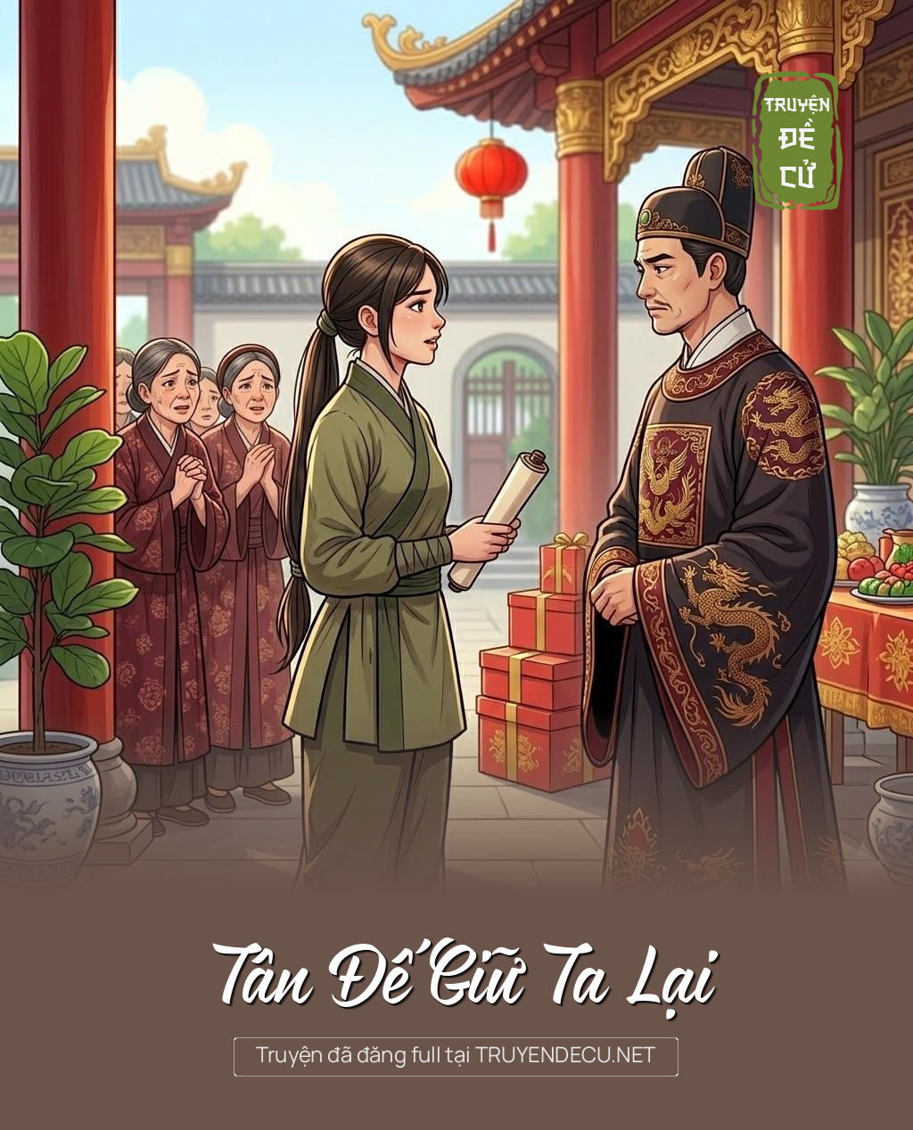 
                            Tân Đế Giữ Ta Lại