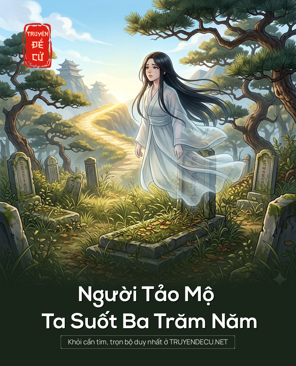 
                            Người Tảo Mộ Ta Suốt Ba Trăm Năm