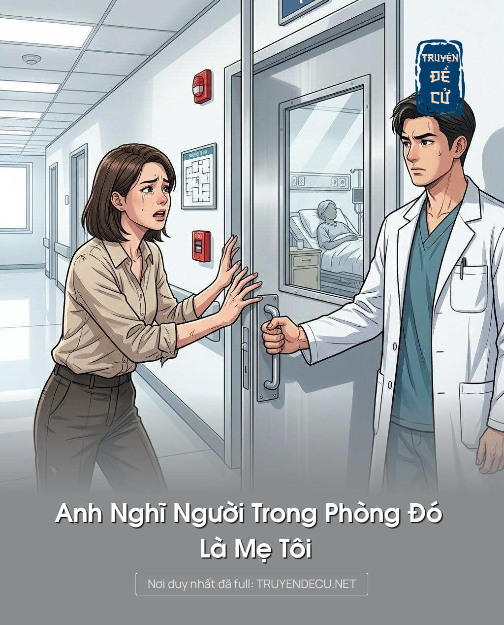 
                            Anh Nghĩ Người Trong Phòng Đó Là Mẹ Tôi