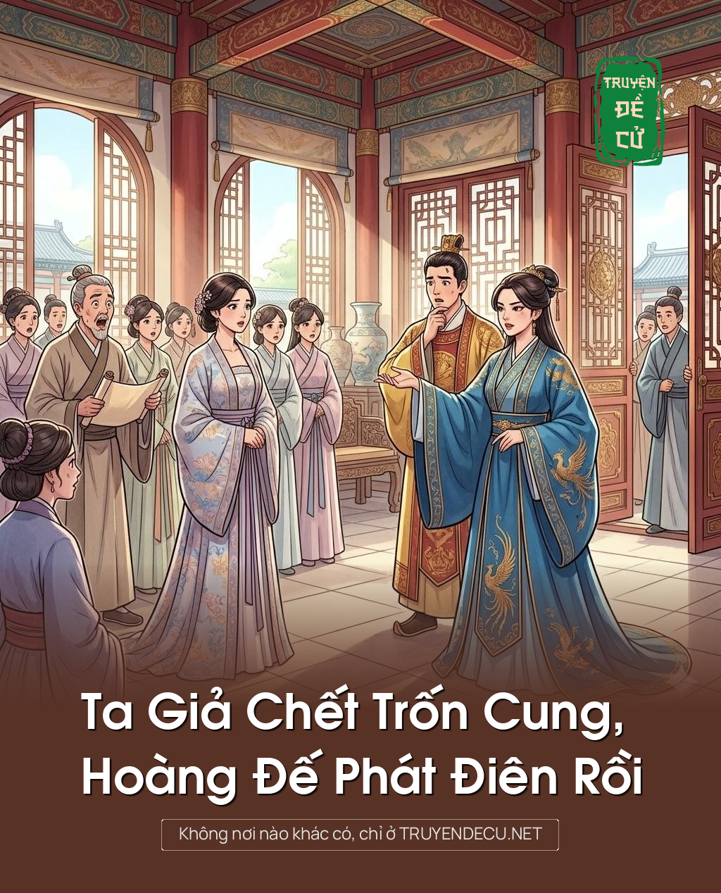 
                            Ta Giả Chết Trốn Cung, Hoàng Đế Phát Điên Rồi
