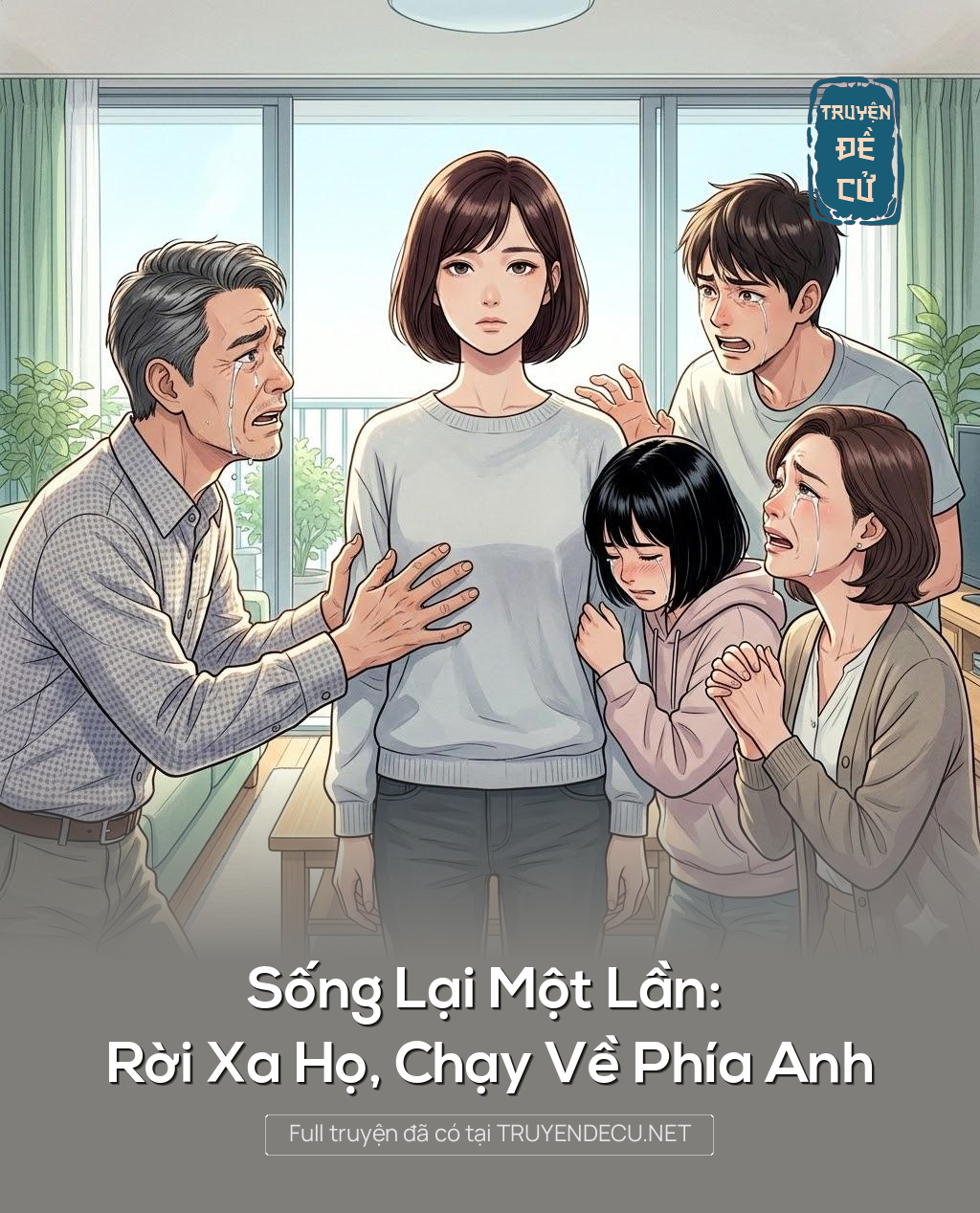 
                            Sống Lại Một Lần: Rời Xa Họ, Chạy Về Phía Anh