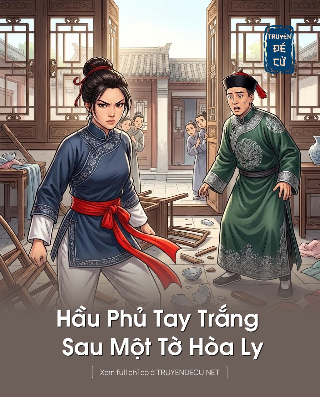 
                            Hầu Phủ Tay Trắng Sau Một Tờ Hòa Ly