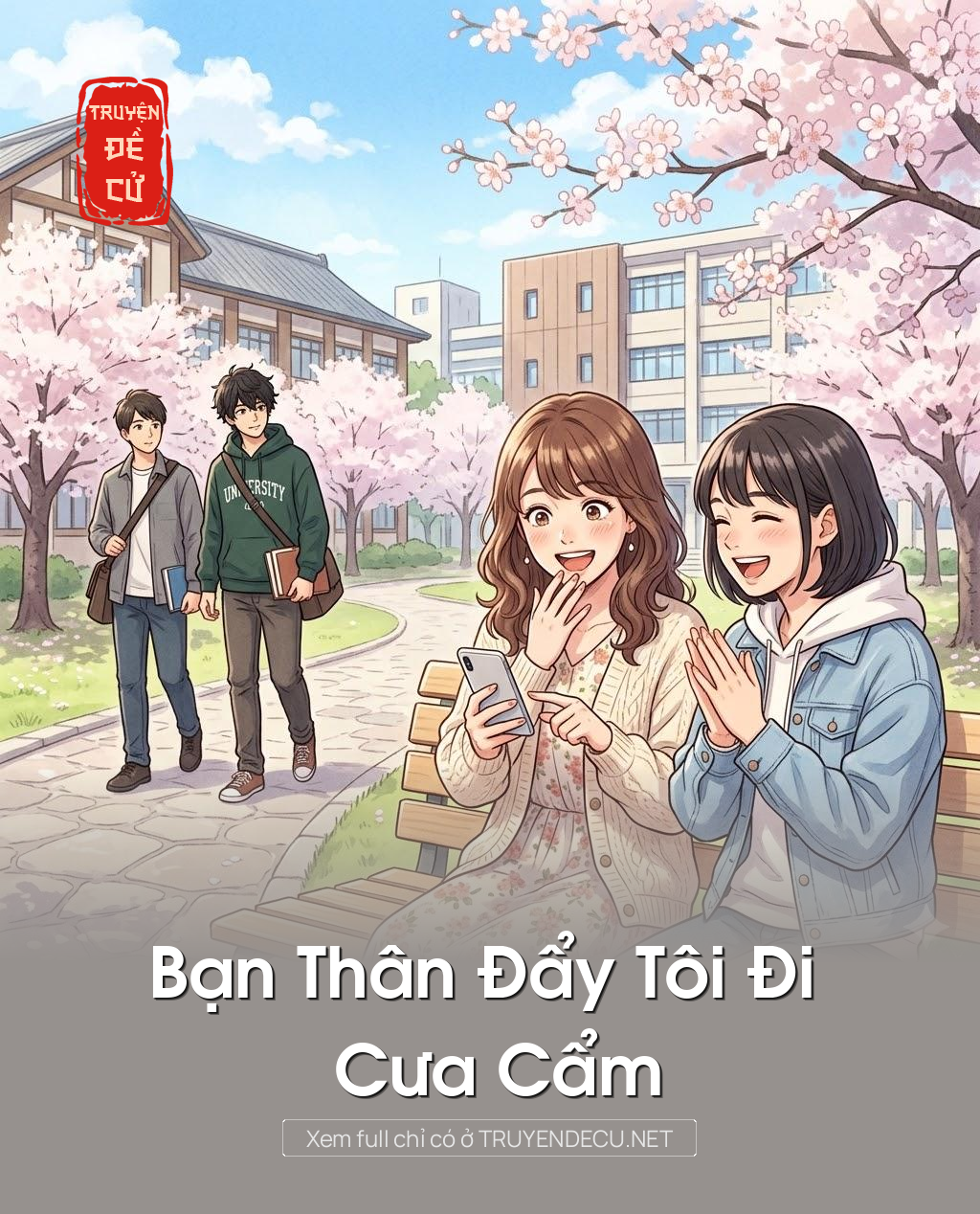 
                            Bạn Thân Đẩy Tôi Đi Cưa Cẩm