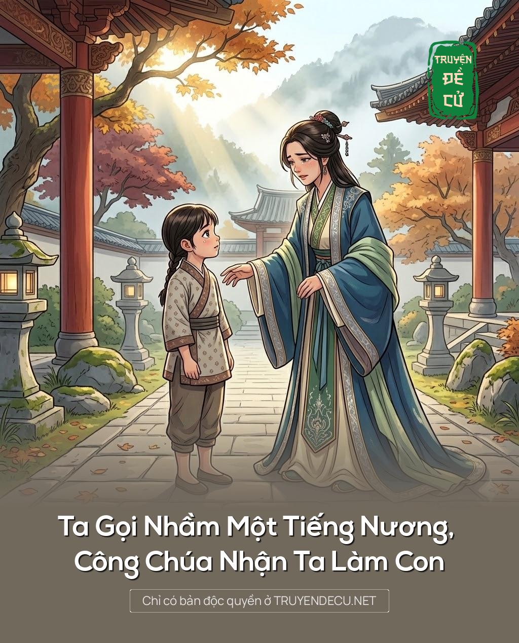 
                            Ta Gọi Nhầm Một Tiếng Nương, Công Chúa Nhận Ta Làm Con