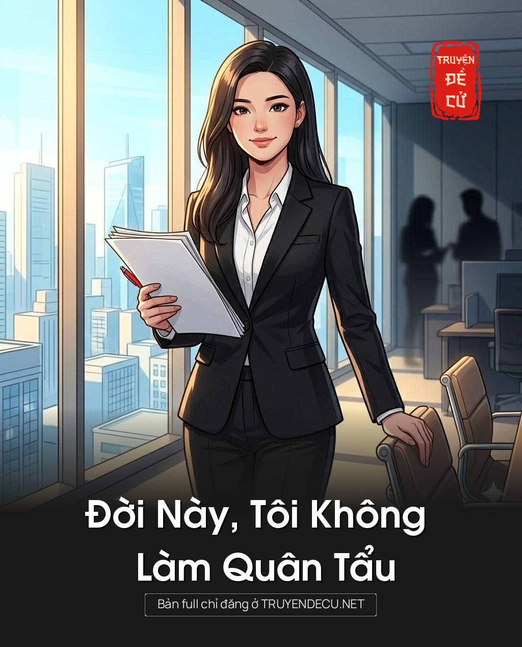 
                            Đời Này, Tôi Không Làm Quân Tẩu