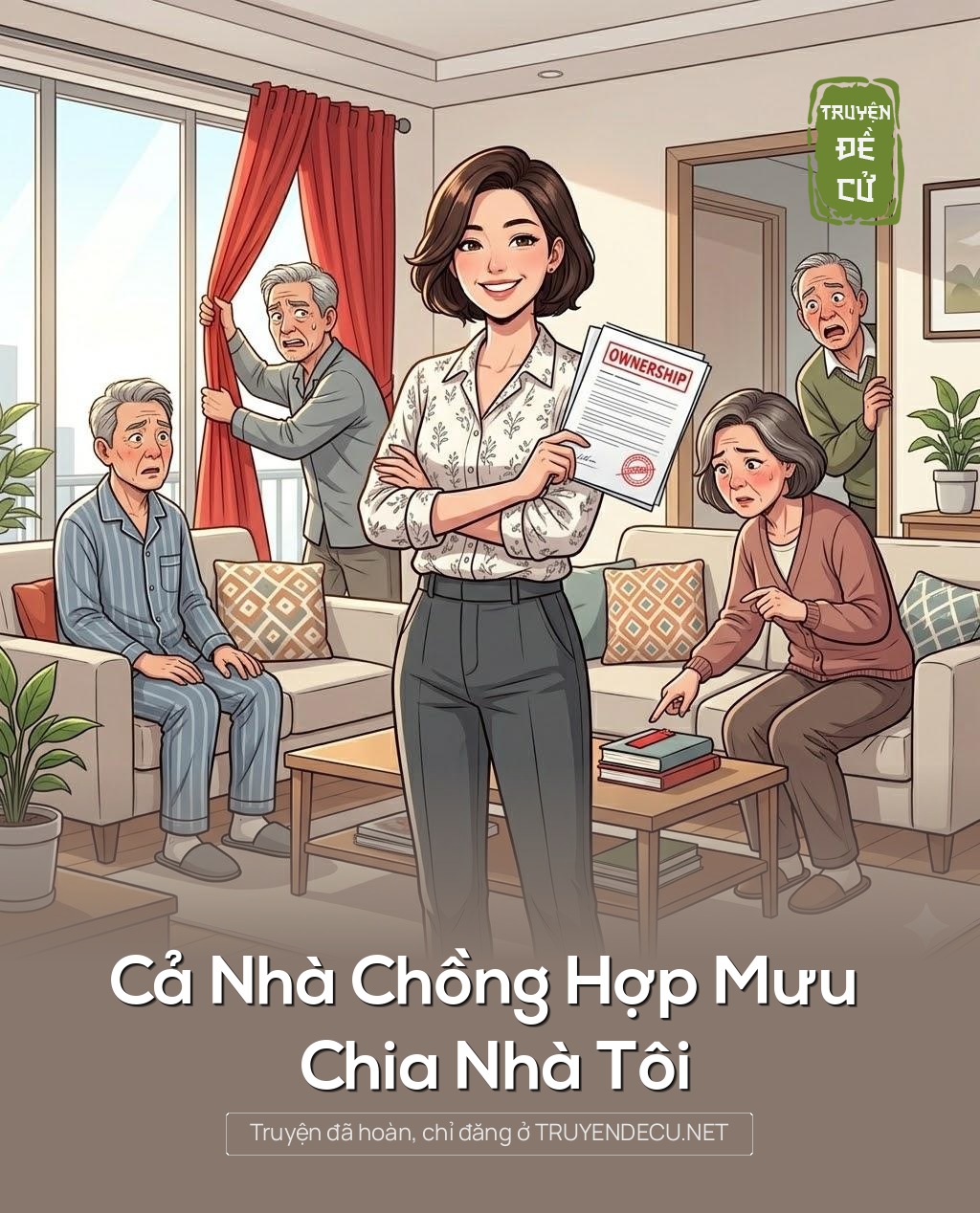 Cả Nhà Chồng Hợp Mưu Chia Nhà Tôi