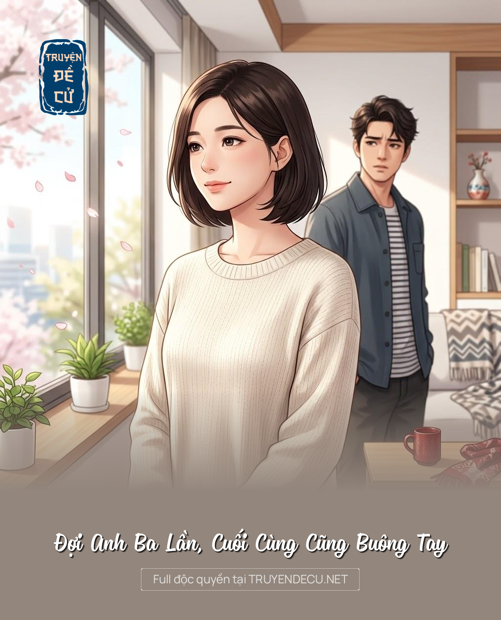 Đợi Anh Ba Lần, Cuối Cùng Cũng Buông Tay