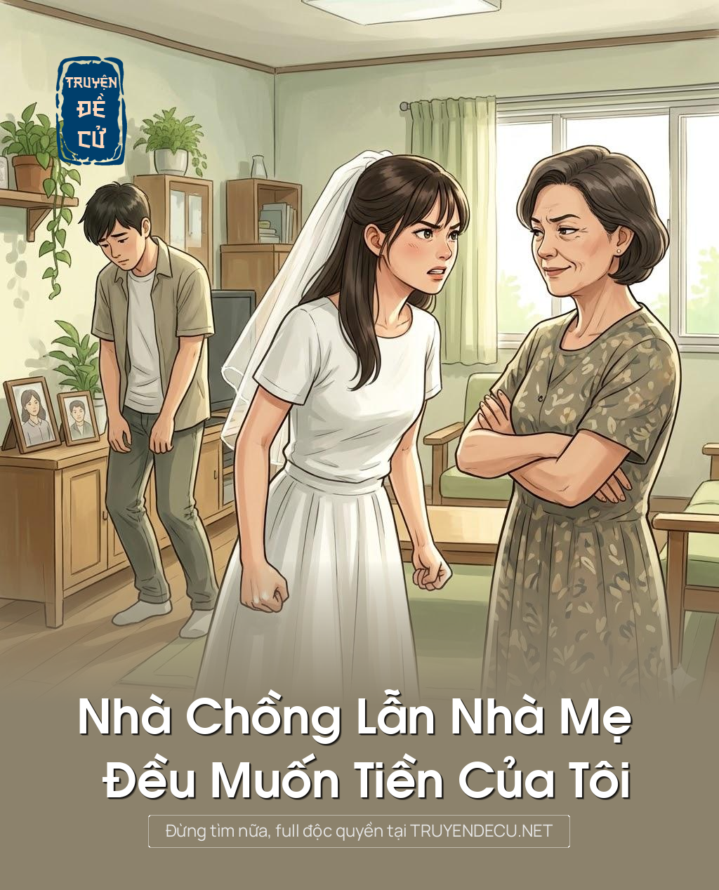 Nhà Chồng Lẫn Nhà Mẹ Đều Muốn Tiền Của Tôi