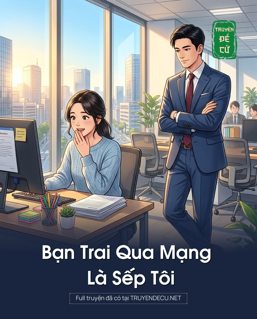 Bạn Trai Qua Mạng Là Sếp Tôi