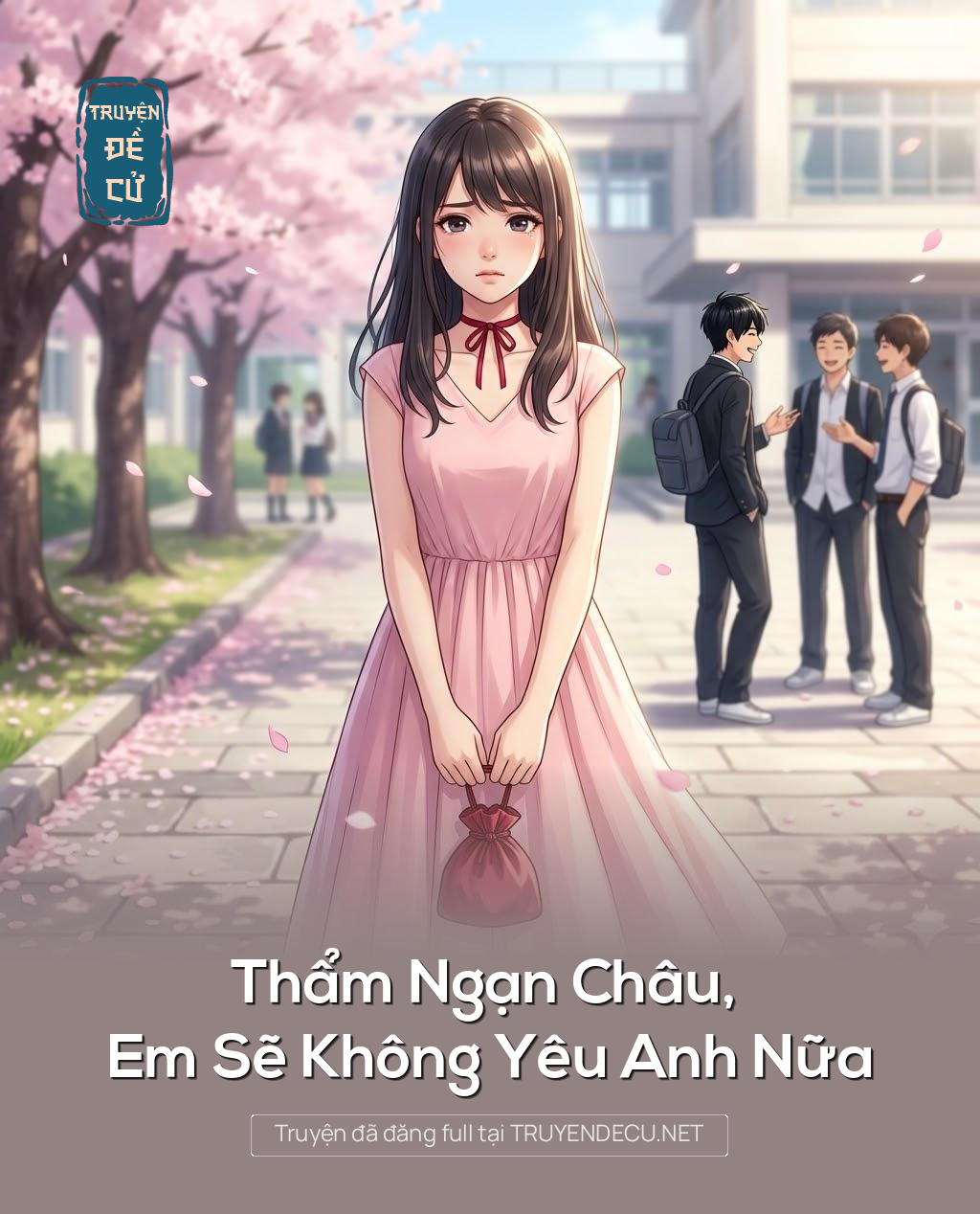 
                            Thẩm Ngạn Châu, Em Sẽ Không Yêu Anh Nữa