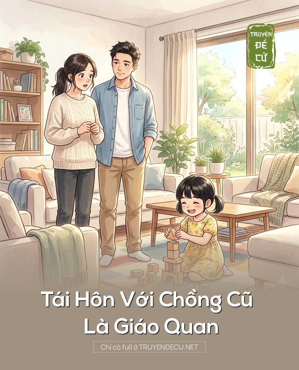 Tái Hôn Với Chồng Cũ Là Giáo Quan