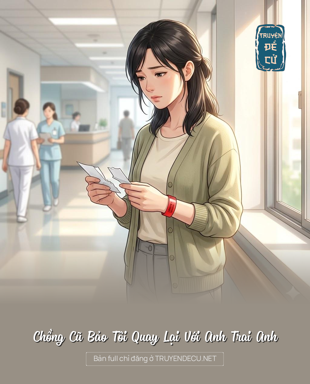 Chồng Cũ Bảo Tôi Quay Lại Với Anh Trai Anh