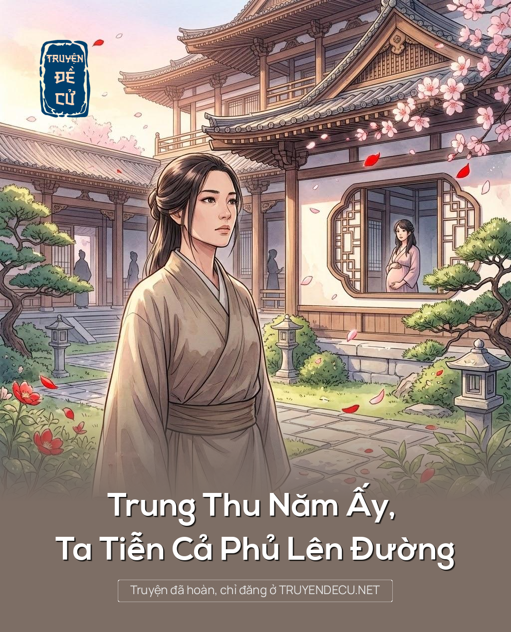 Trung Thu Năm Ấy, Ta Tiễn Cả Phủ Lên Đường