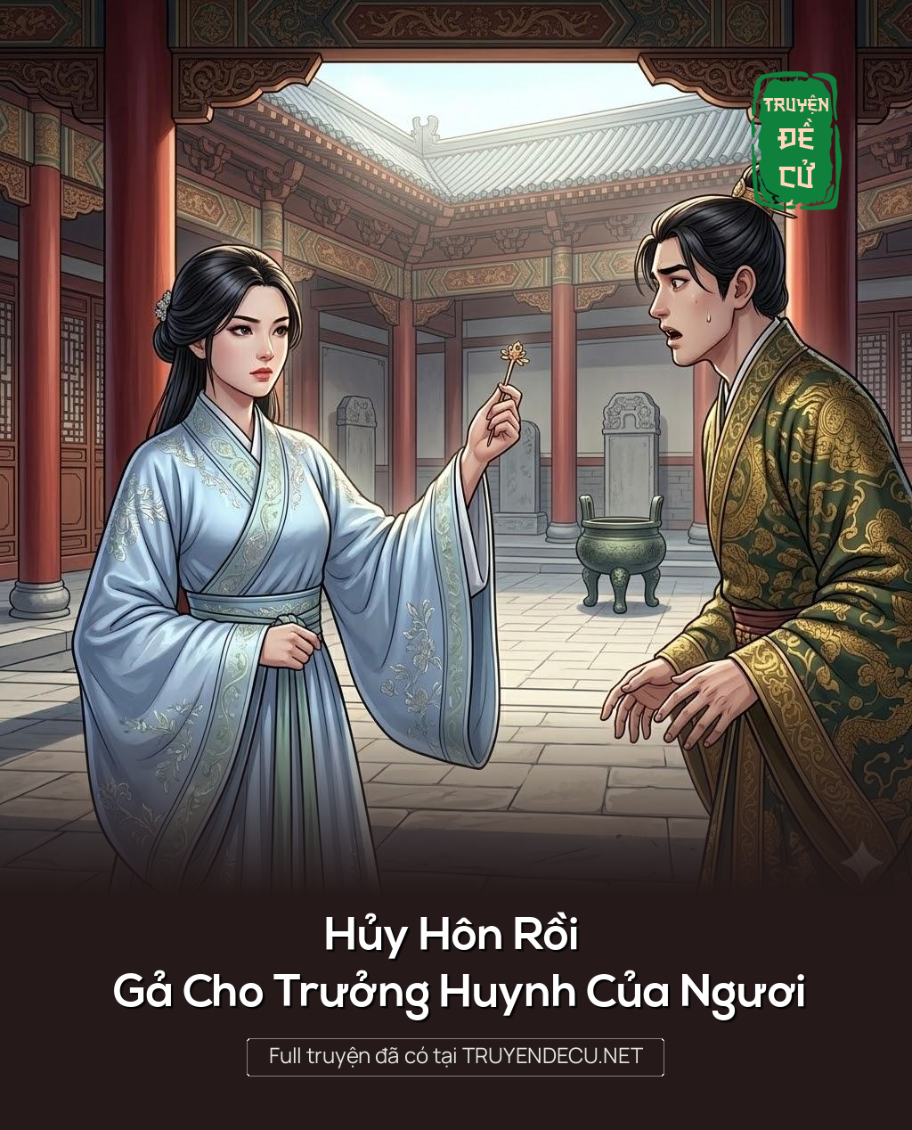 
                            Hủy Hôn Rồi Gả Cho Trưởng Huynh Của Ngươi