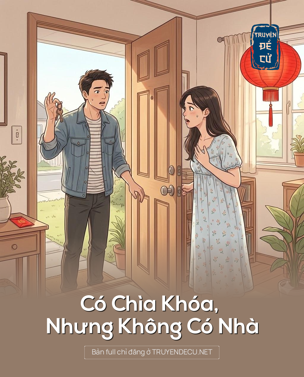 
                            Có Chìa Khóa, Nhưng Không Có Nhà