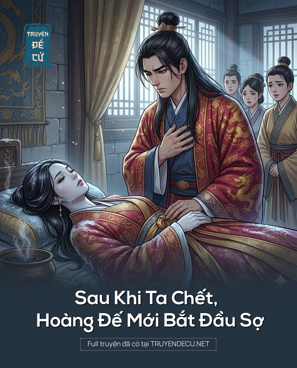 
                            Sau Khi Ta Chết, Hoàng Đế Mới Bắt Đầu Sợ