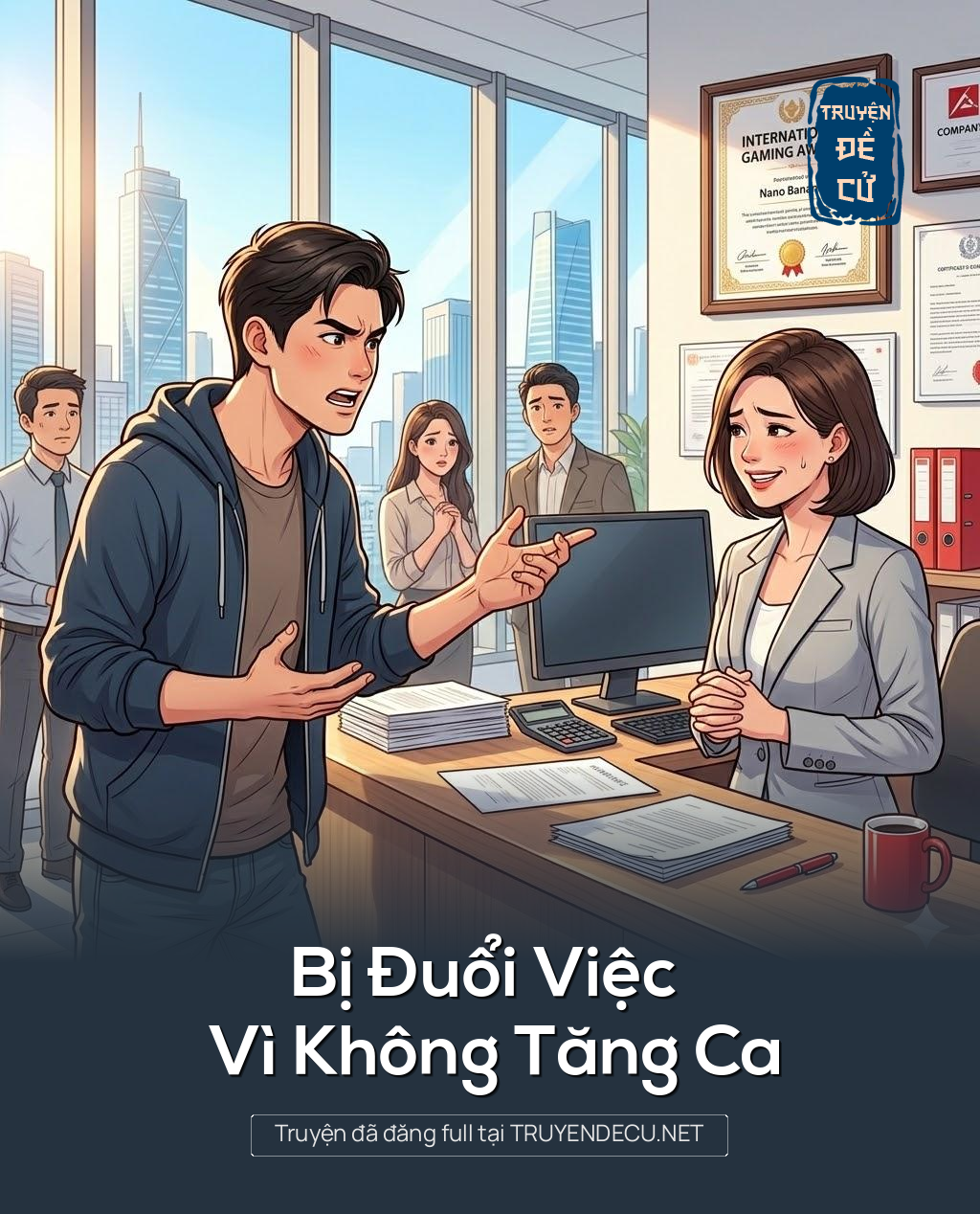 
                            Bị Đuổi Việc Vì Không Tăng Ca