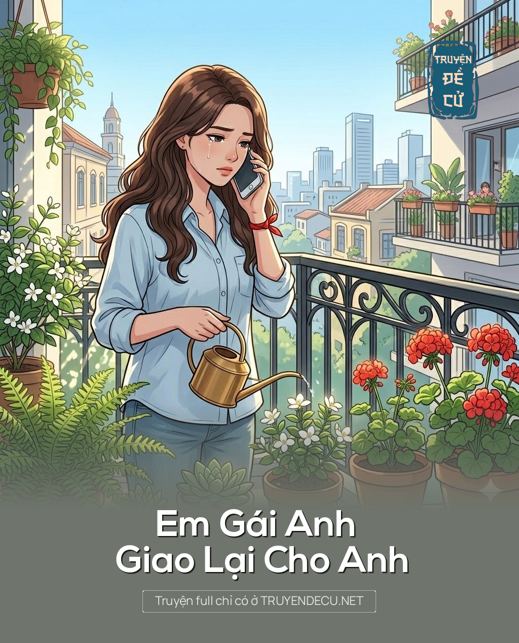 
                            Em Gái Anh Giao Lại Cho Anh