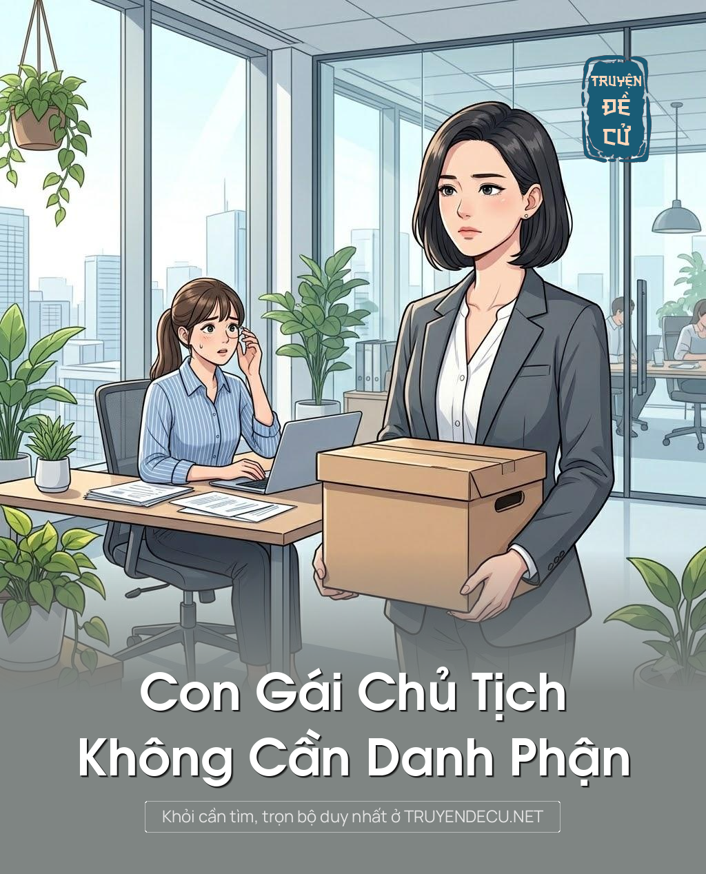 
                            Con Gái Chủ Tịch Không Cần Danh Phận