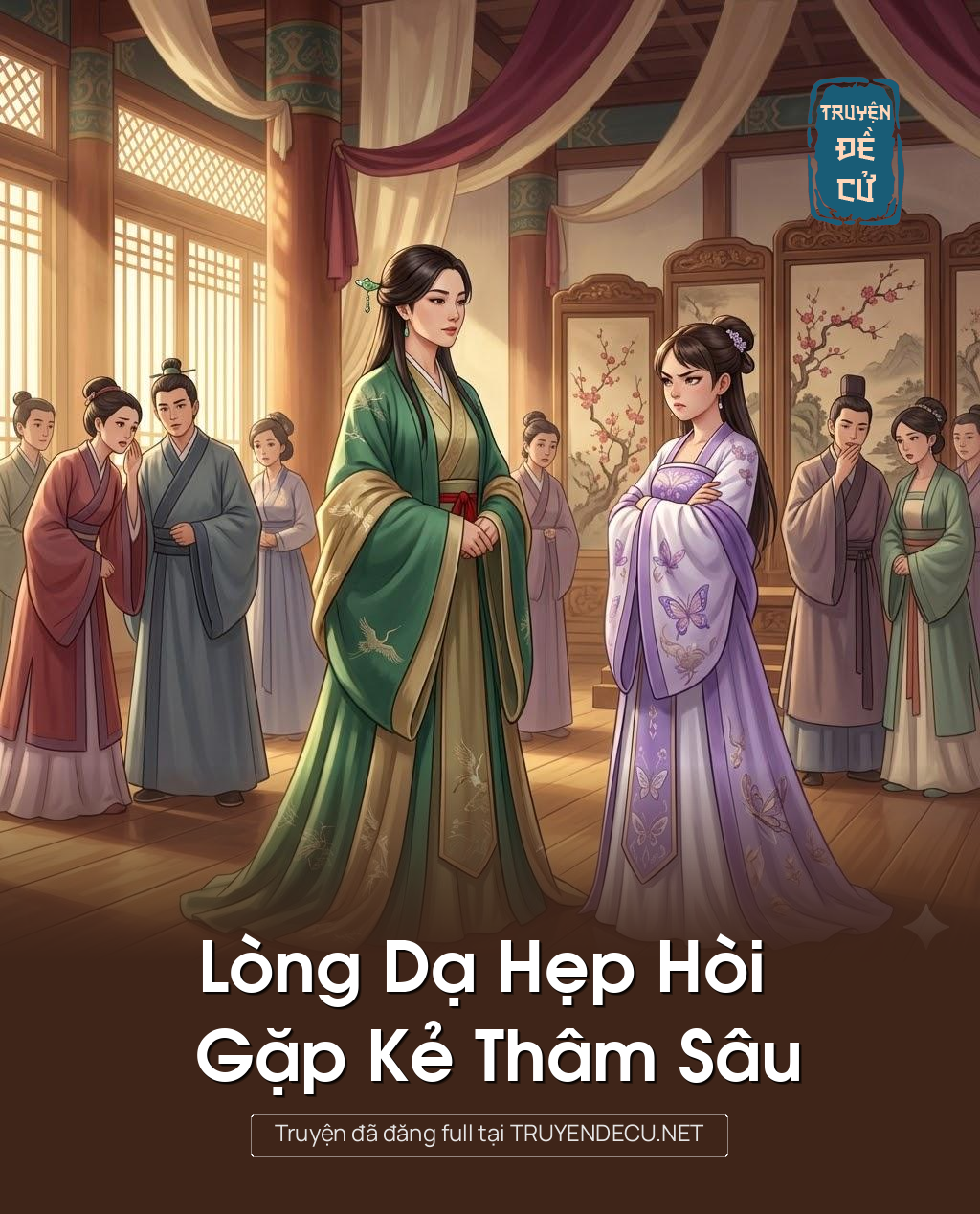 Lòng Dạ Hẹp Hòi Gặp Kẻ Thâm Sâu