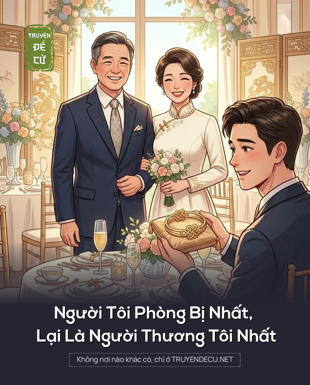 
                            Người Tôi Phòng Bị Nhất, Lại Là Người Thương Tôi Nhất