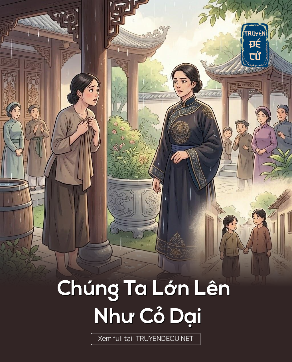 
                            Chúng Ta Lớn Lên Như Cỏ Dại