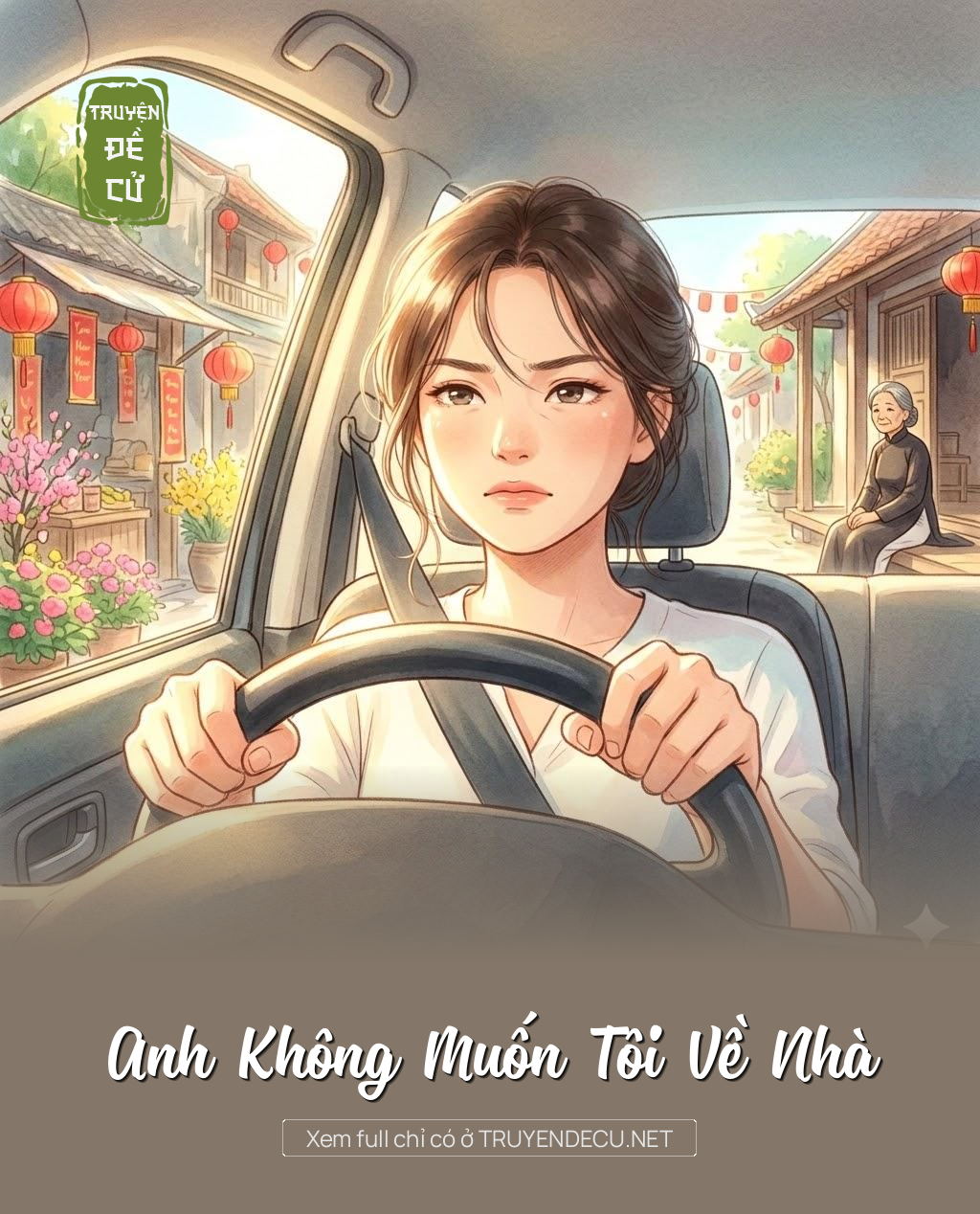 
                            Anh Không Muốn Tôi Về Nhà