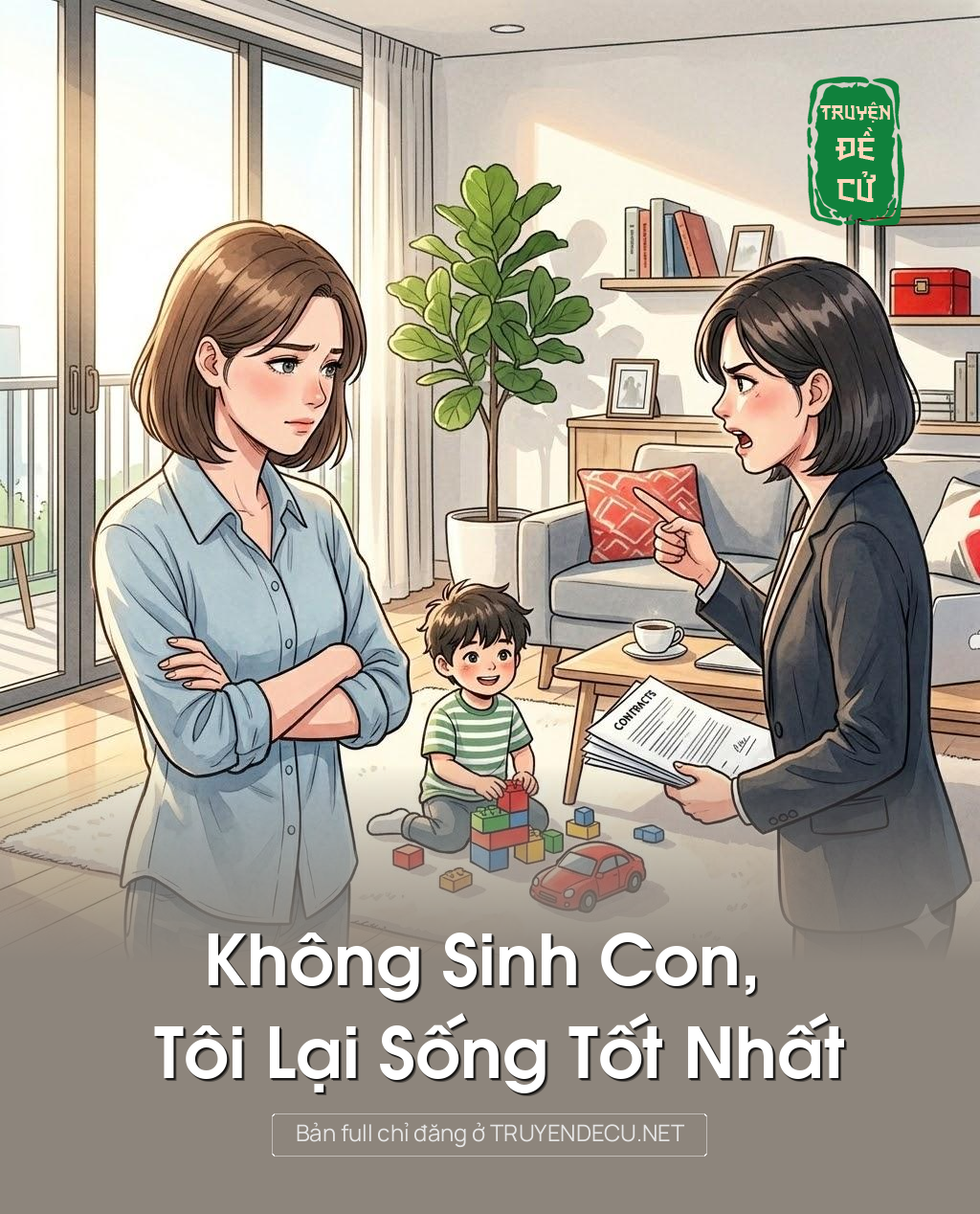 
                            Không Sinh Con, Tôi Lại Sống Tốt Nhất