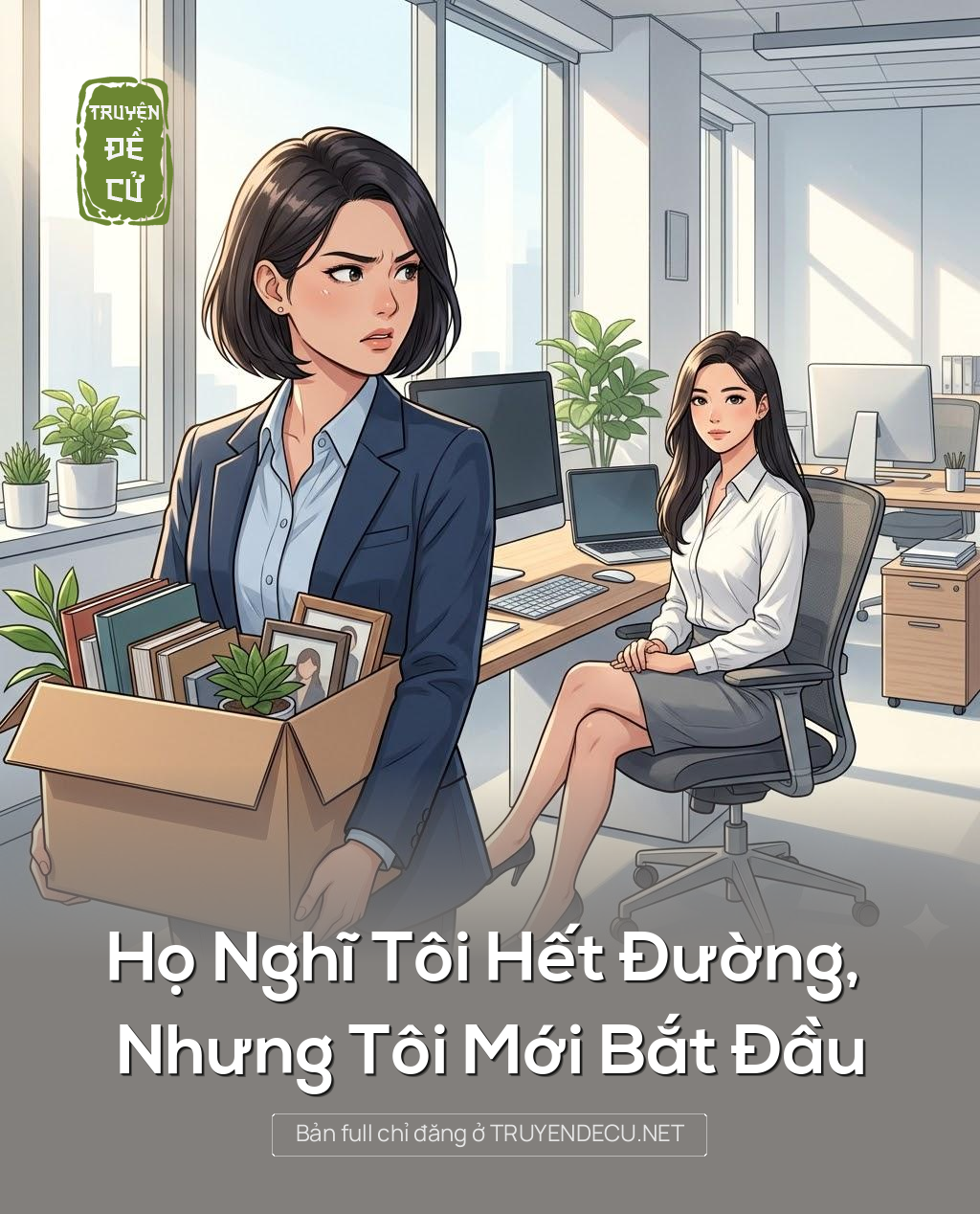 Họ Nghĩ Tôi Hết Đường, Nhưng Tôi Mới Bắt Đầu