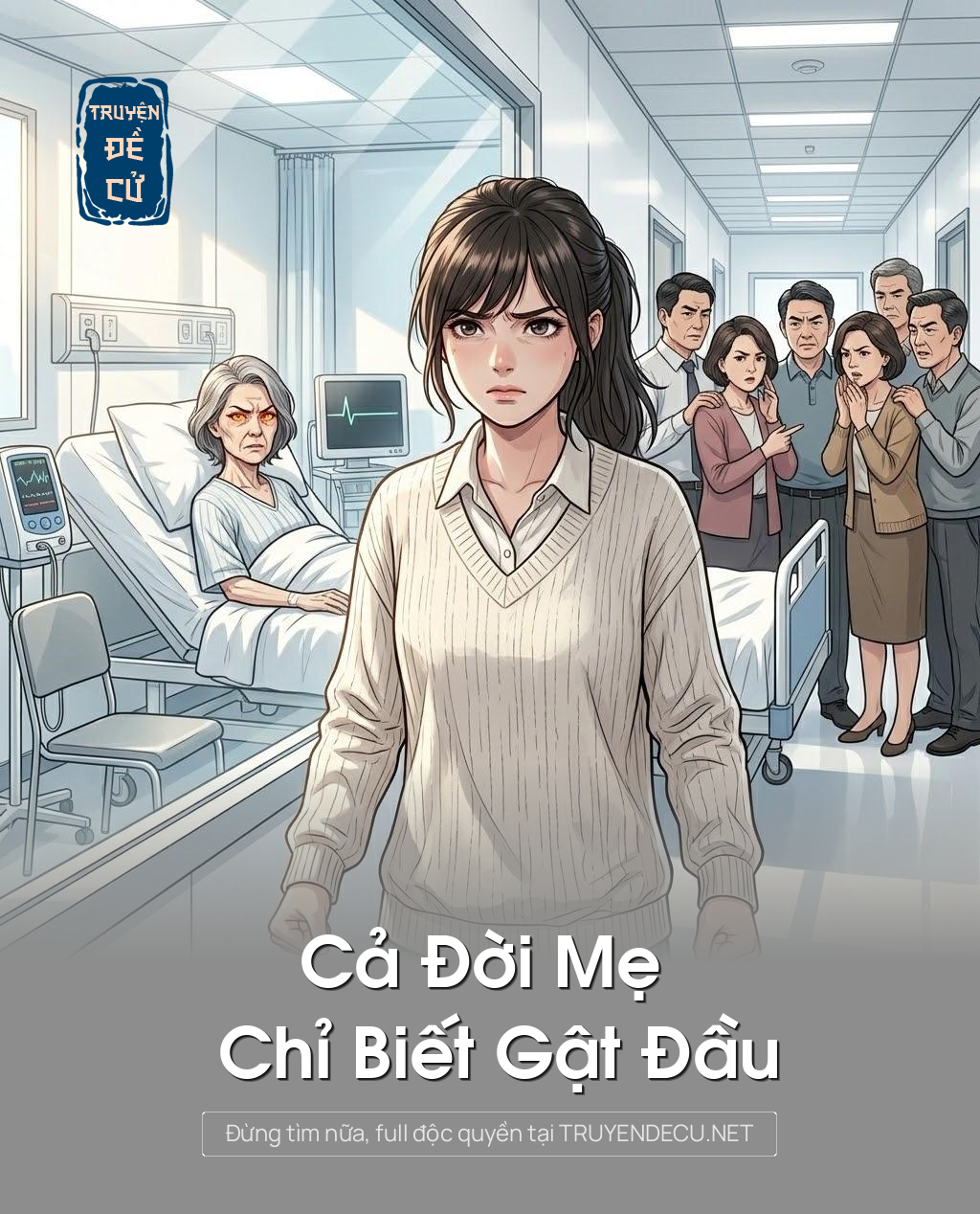 
                            Cả Đời Mẹ Chỉ Biết Gật Đầu