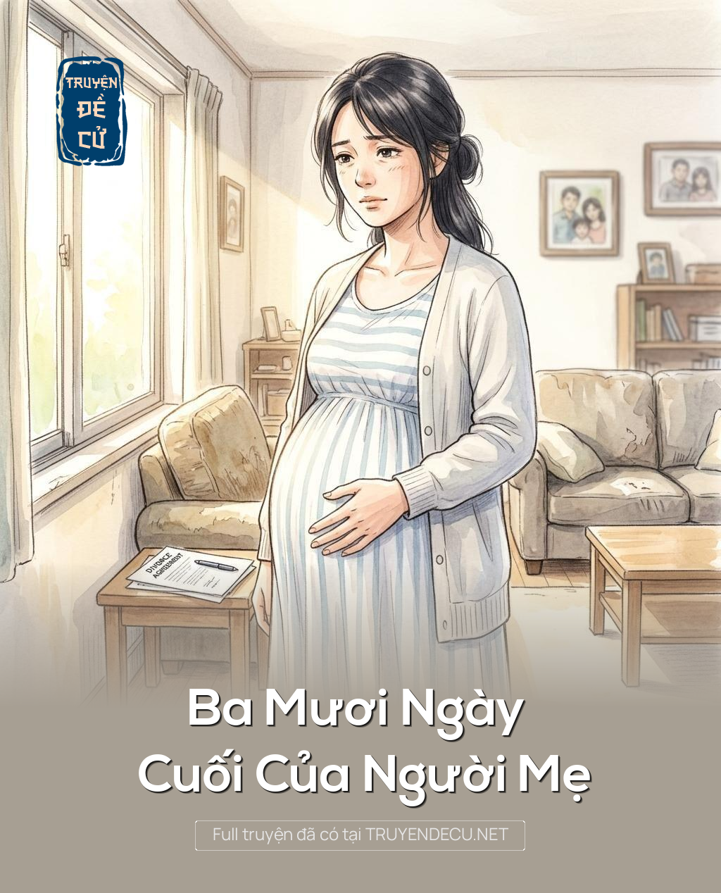 
                            Ba Mươi Ngày Cuối Của Người Mẹ