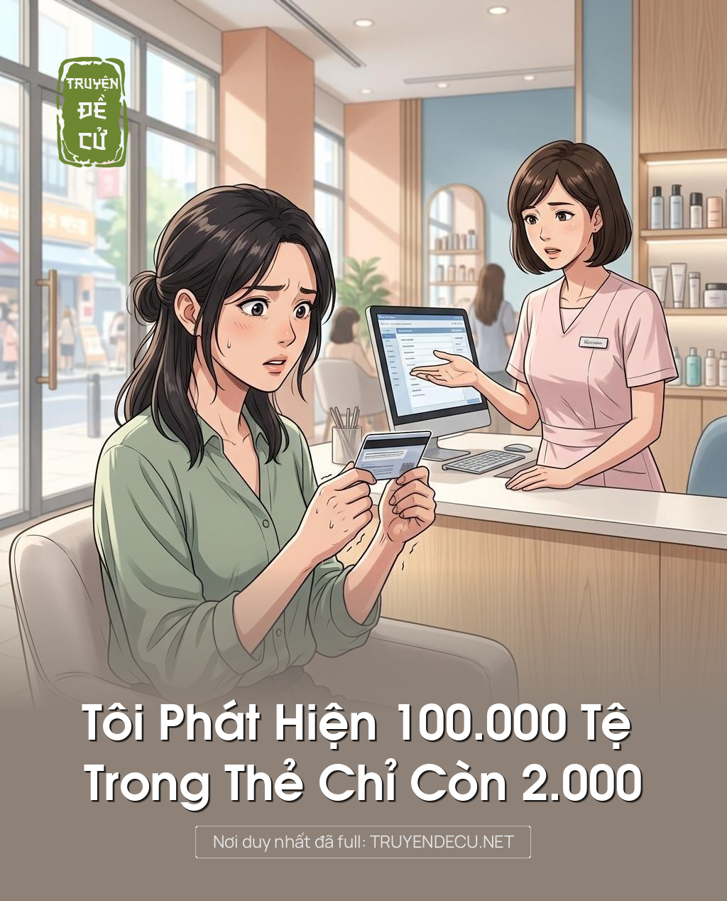 Tôi Phát Hiện 100.000 Tệ Trong Thẻ Chỉ Còn 2.000