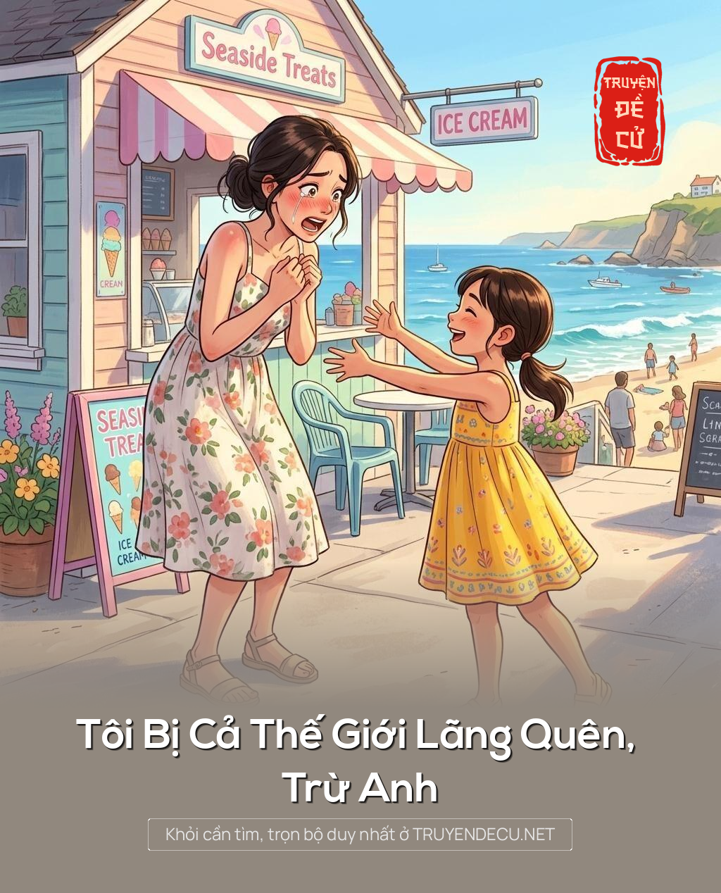 Tôi Bị Cả Thế Giới Lãng Quên, Trừ Anh