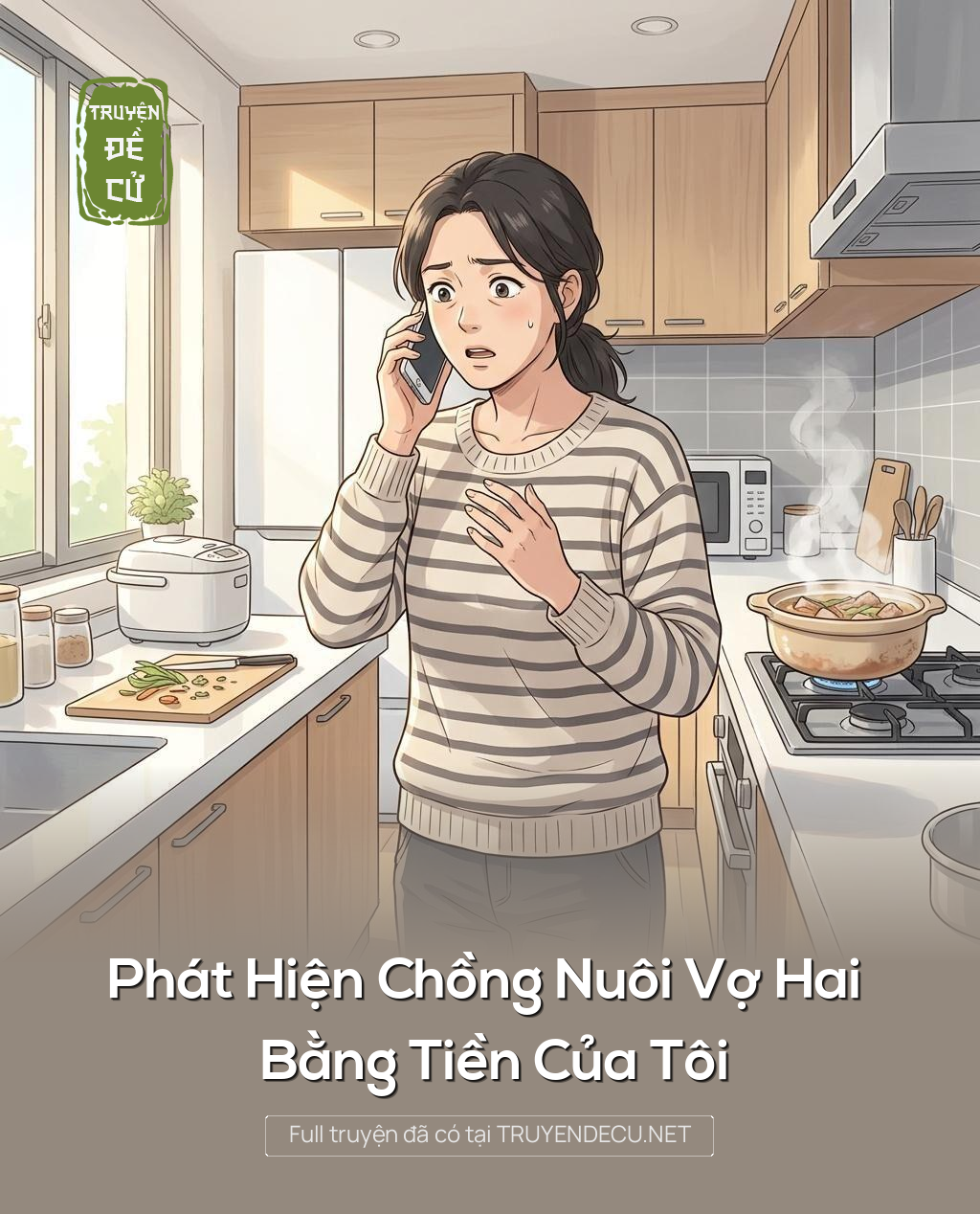 Phát Hiện Chồng Nuôi Vợ Hai Bằng Tiền Của Tôi