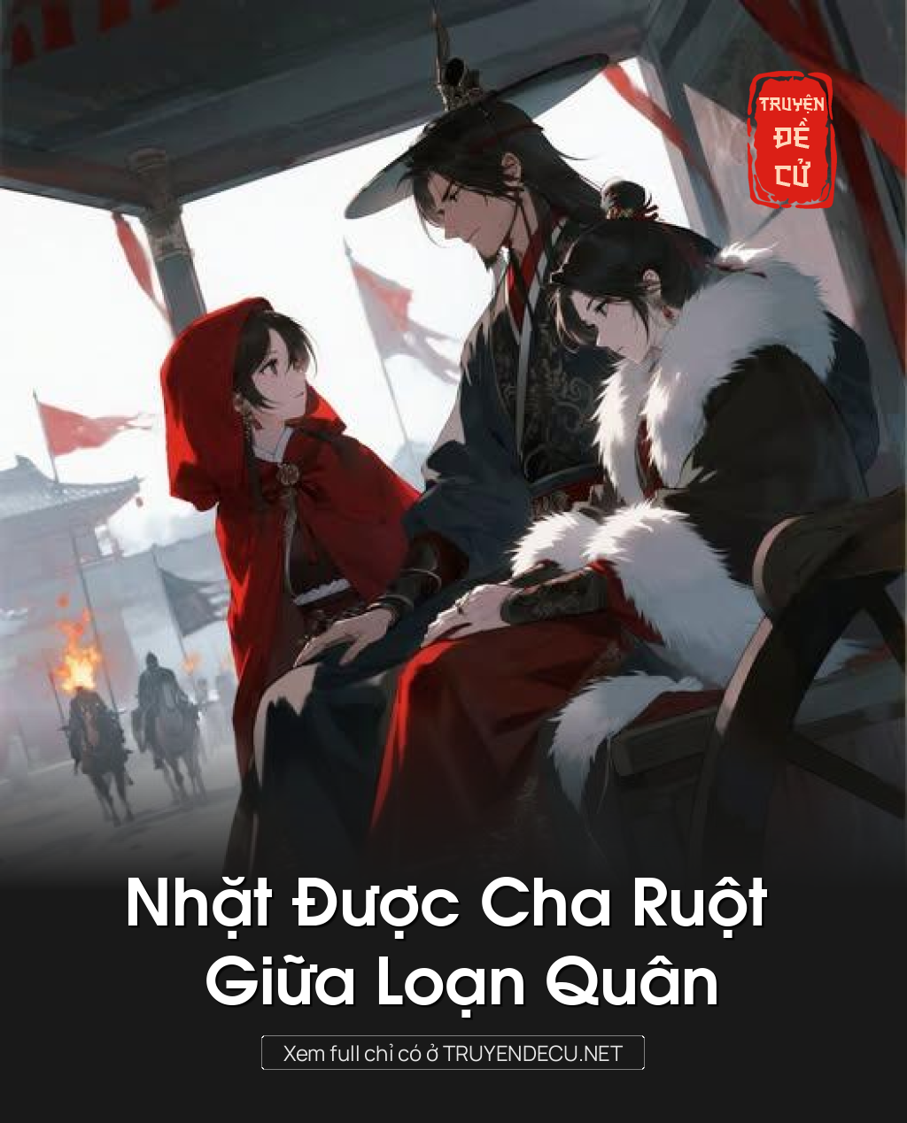 Nhặt Được Cha Ruột Giữa Loạn Quân