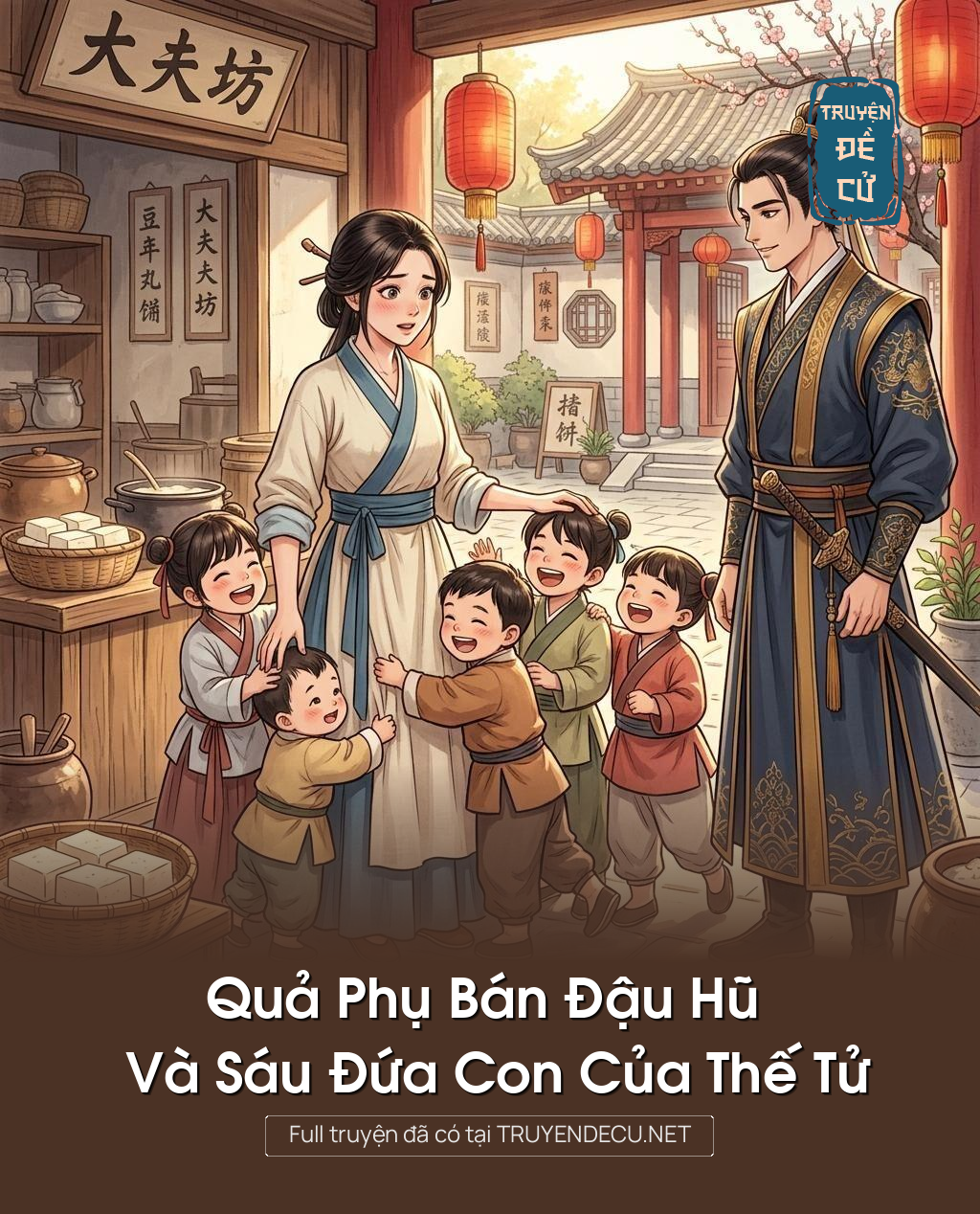 Quả Phụ Bán Đậu Hũ Và Sáu Đứa Con Của Thế Tử
