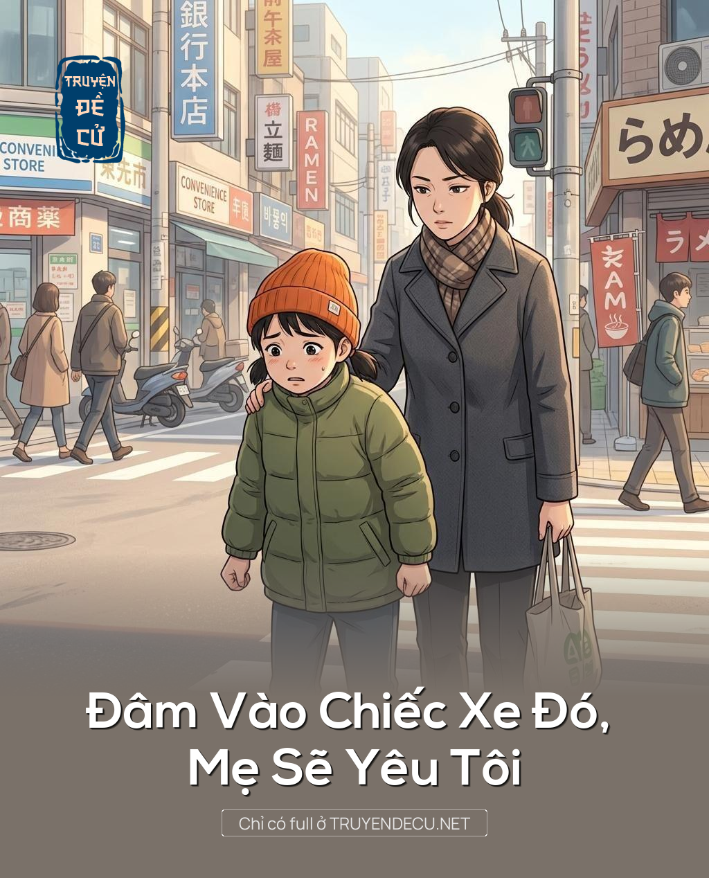Đâm Vào Chiếc Xe Đó, Mẹ Sẽ Yêu Tôi