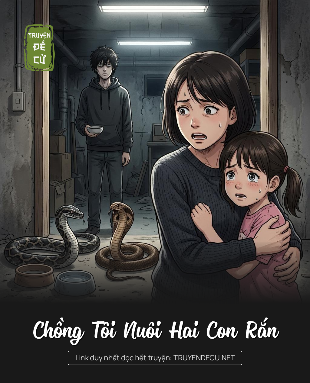 Chồng Tôi Nuôi Hai Con Rắn