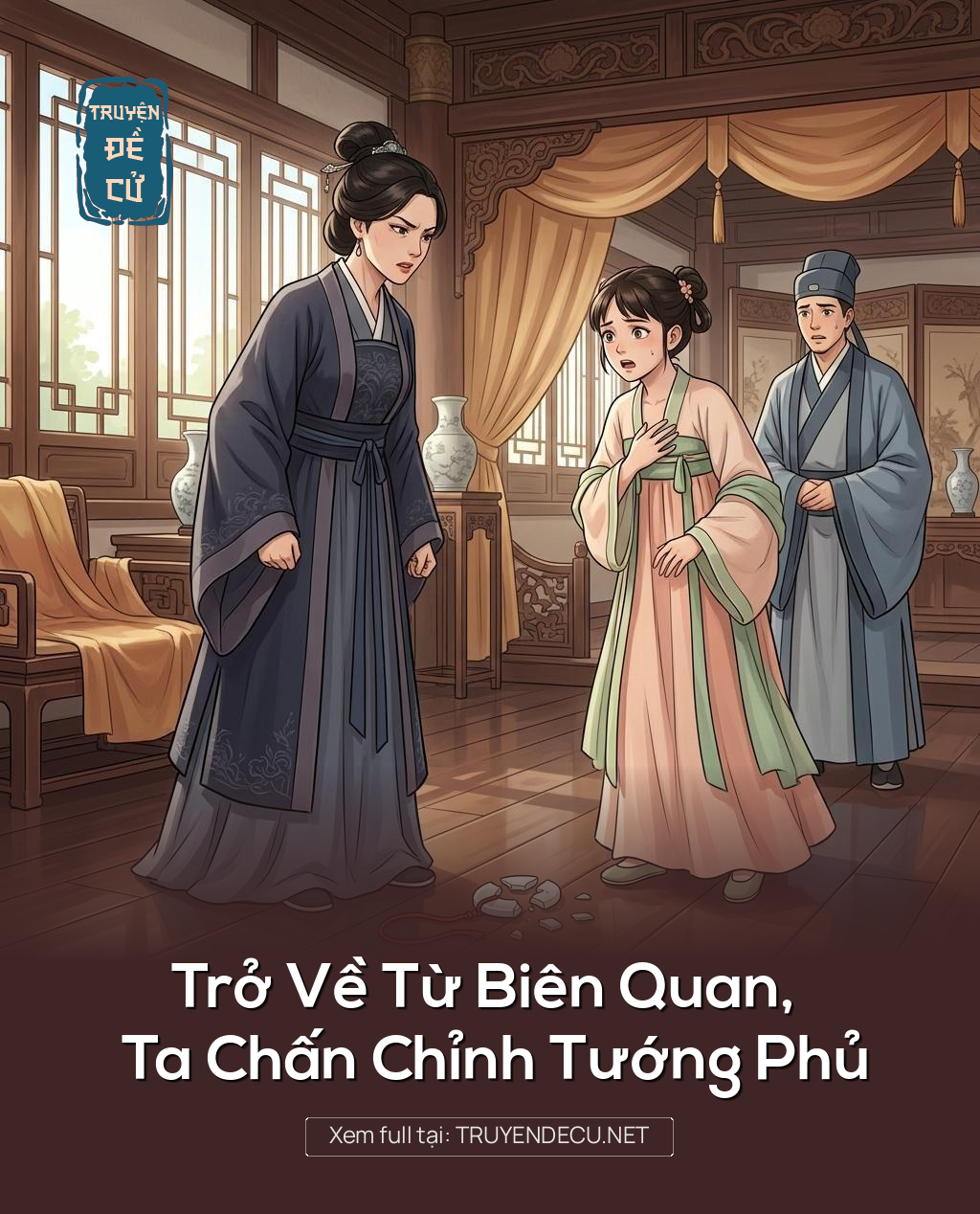 Trở Về Từ Biên Quan, Ta Chấn Chỉnh Tướng Phủ